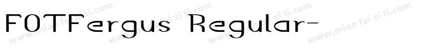 FOTFergus Regular字体转换